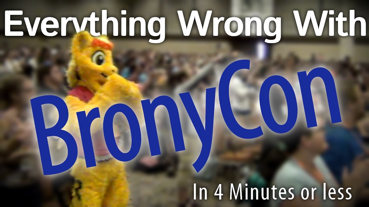 (Parody) Everything Wrong With BronyCon in 4 Minutes or Less