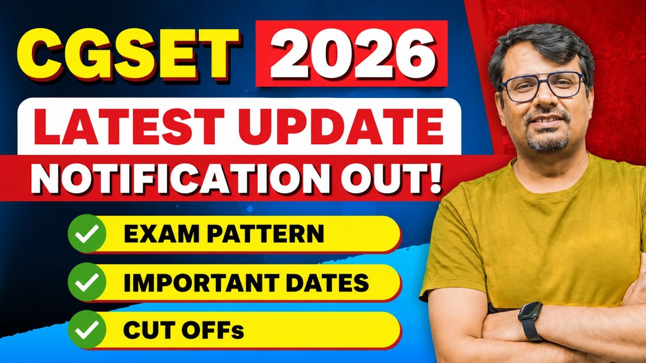 CGSET 2026 Notification Out | Exam Pattern, Dates & Cut Offs | Complete Guide By GP Sir