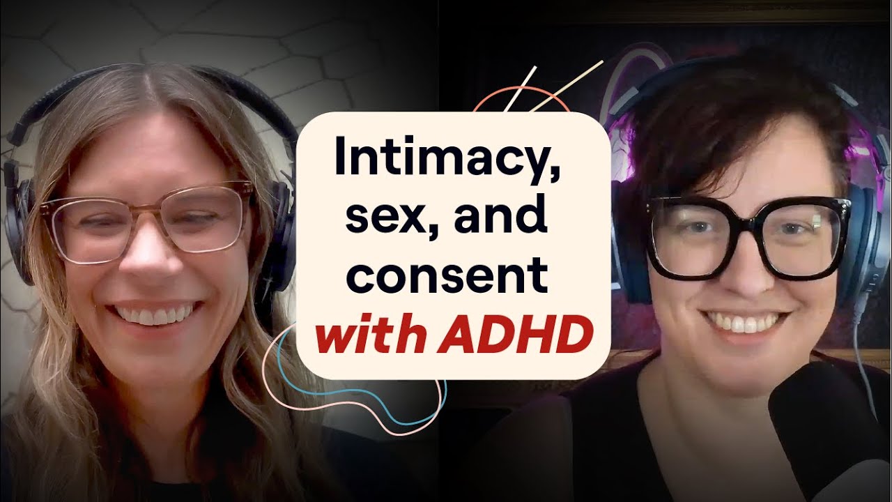 A deeper dive on ADHD, sex, and consent (Cate Osborn is back!) | ADHD Aha!