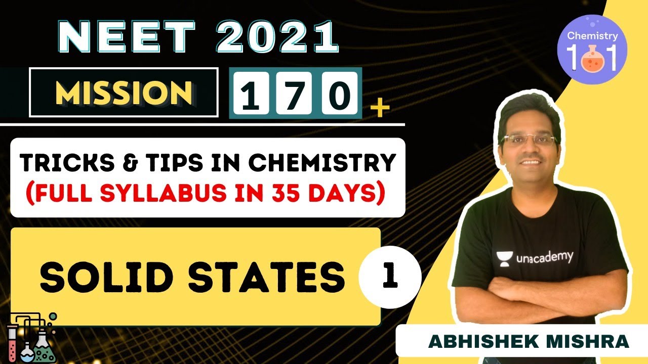 Solid States-1 | FULL SYLLABUS IN 35 DAYS | NEET 2021 | Abhishek Mishra