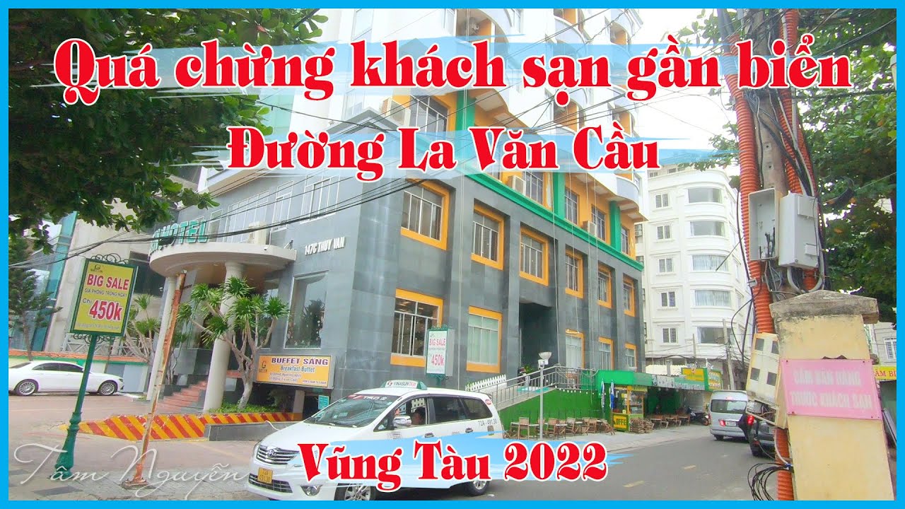 VŨNG TÀU 2022 ✅ QUÁ CHỪNG KHÁCH SẠN GẦN BIỂN ở đường La Văn Cầu | Tâm Nguyễn