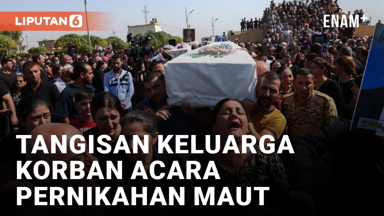Isak Tangis Penuhi Prosesi Pemakaman Korban Tewas Pesta Pernikahan Maut di Irak Utara | Liputan6