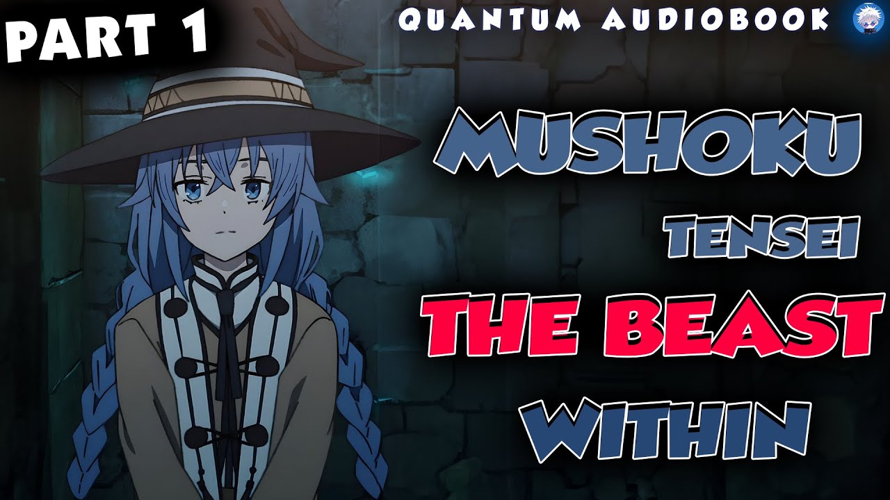 Mushoku Tensei The Beast Within Part 1
