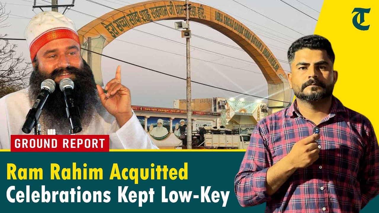 Ram Rahim Acquittal: Joy at Sirsa Dera, But Followers Told to Avoid Public Celebrations