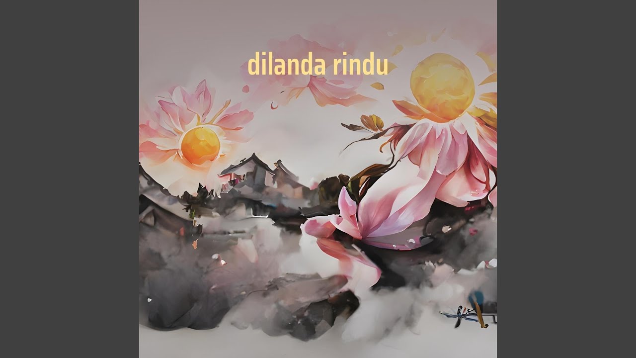 dilanda rindu