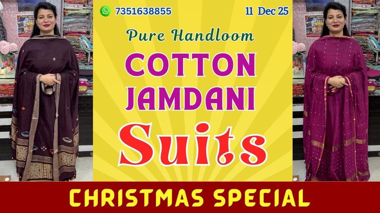11 Dec 25 | Pure Handloom Collection Of Cotton Jamdani Suits | Christmas Special