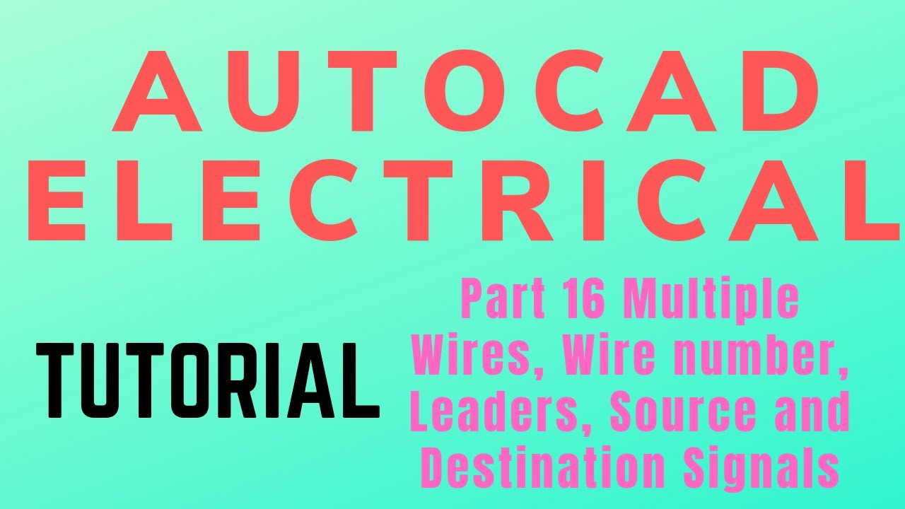Учебное пособие по Autocad Electrical, часть 16. Несколько проводов, номер провода, выноски, исхо...