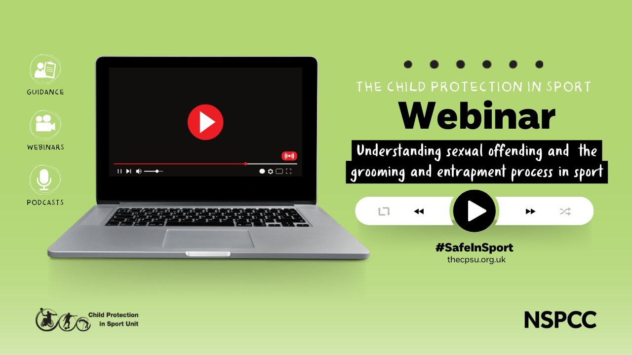 CPSU Webinar: Understanding sexual offending and the grooming and entrapment process in sport