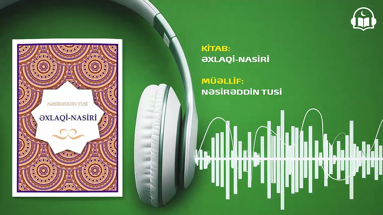 ƏXLAQİ-NASİRİ | NƏSİRƏDDİN TUSİ | AUDİO KİTAB