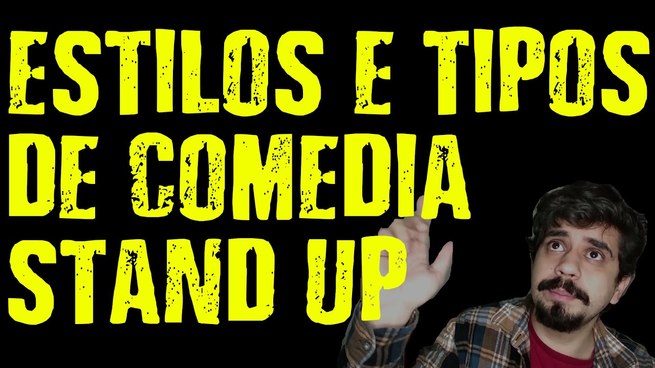 Tipos de comédia stand up - COMO FAZER STAND UP