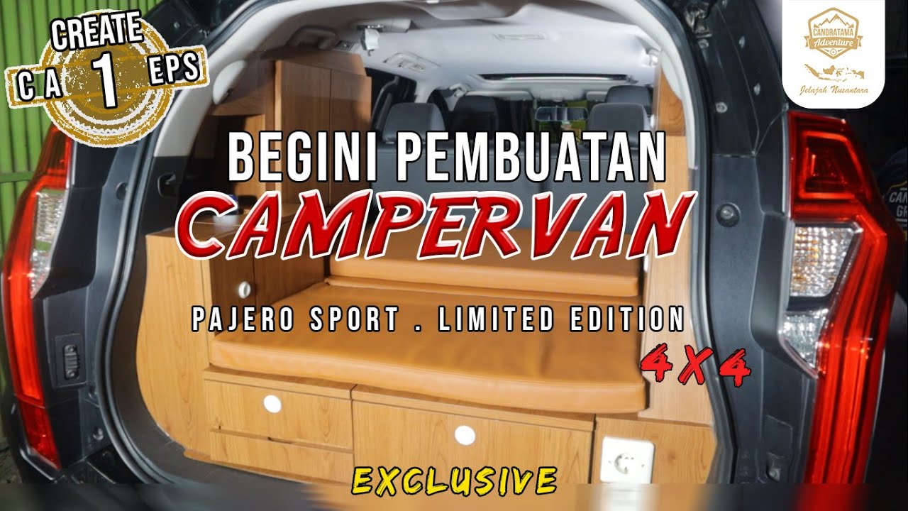 PROSES PEMBUATAN CAMPERVAN PAJERO SPORT 4X4 LIMITED EDITION | REVIEW LENGKAP CAMPERVAN PAJERO