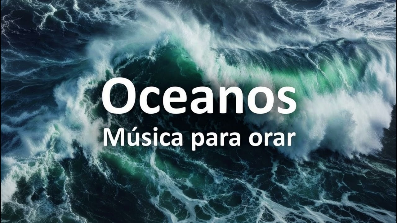 Oceanos - música instrumental para orar