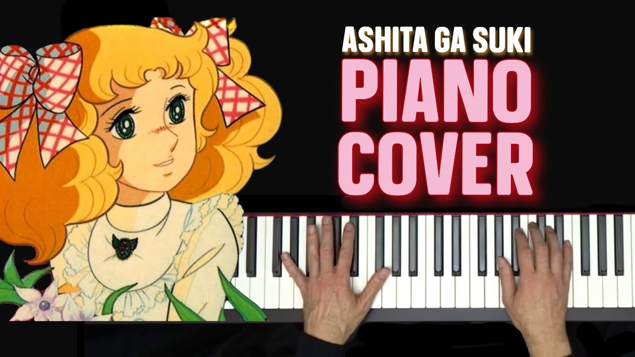 Candy I Piano - Ashita ga Suki - Advanced piano cover I BGM OST Cover
