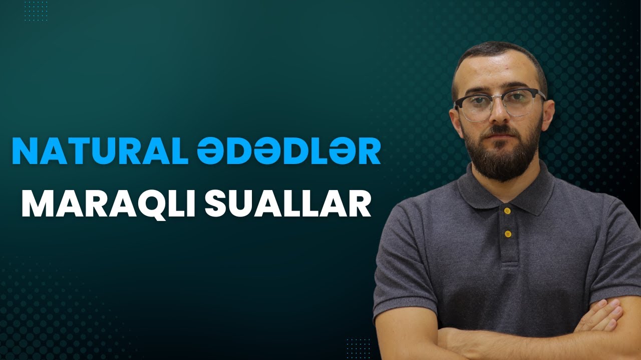 ✅️❗️👉Natural Ədədlər Maraqlı suallar Qızıl qaydalar 