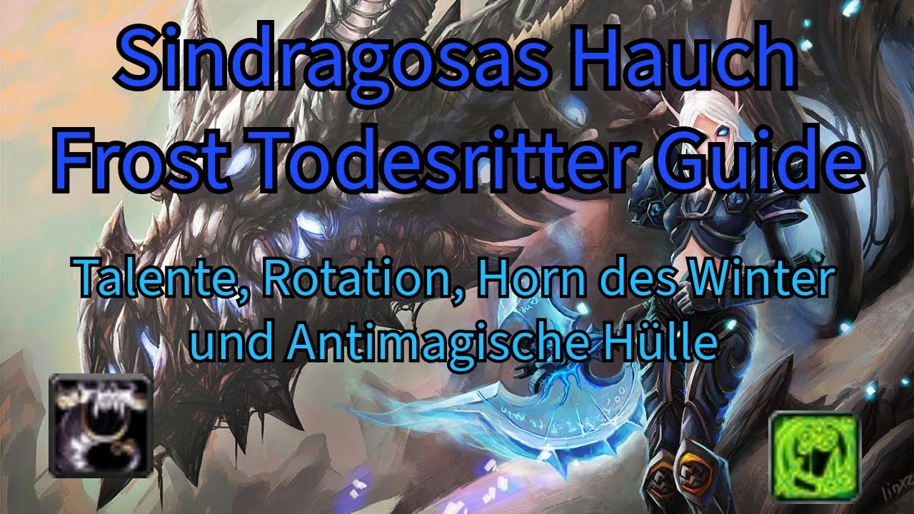 Singragosas Hauch Frost Todesritter Guide! Rotation, Horn des winters, AMS tips und mehr! M+ Raid!