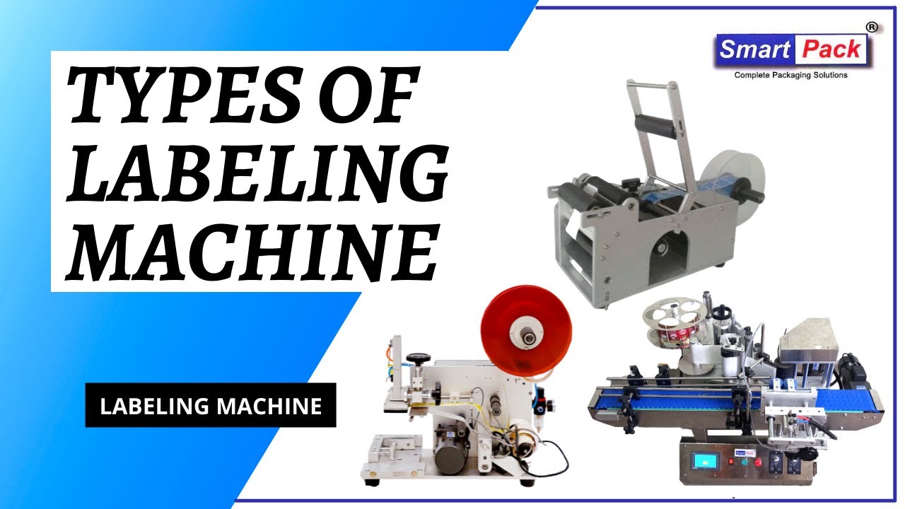 TYPES OF LABELING MACHINE CONTACT- +91 9109108483