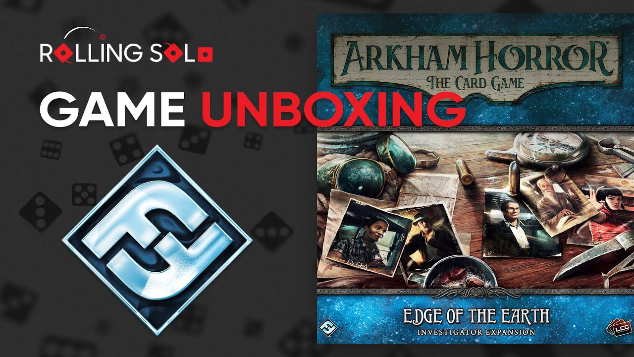 Arkham Horror: The Card Game | Edge of the Earth Investigator Expansion | Game Unboxing