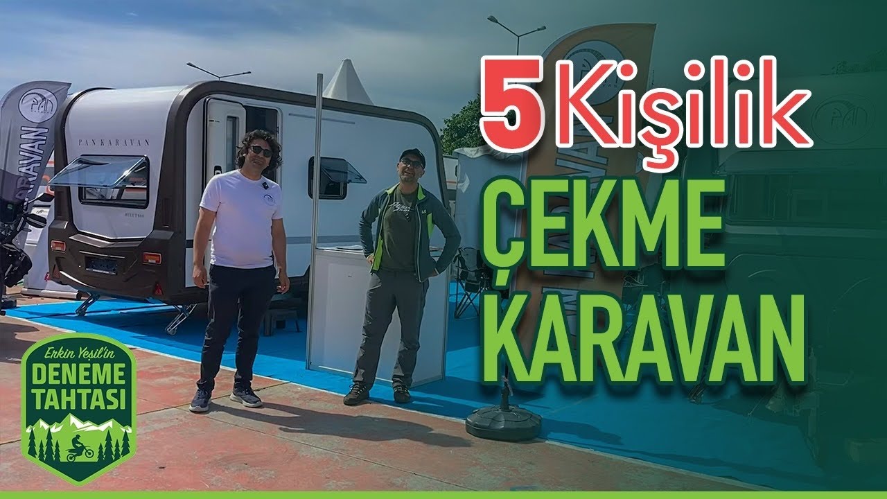 5 kişilik Çekme Karavan | PAN Karavan | Çorlu Fuarı | Deneme Tahtası