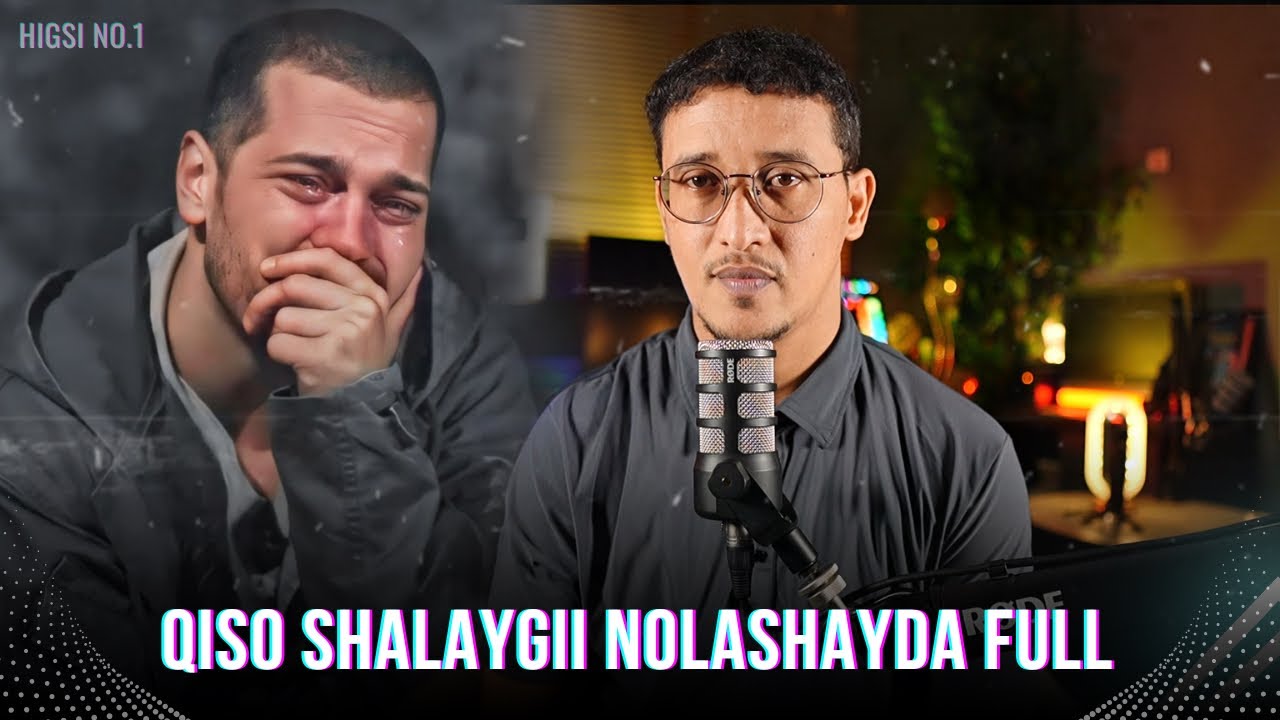 qiso shalaygii nolashayda full #qiso