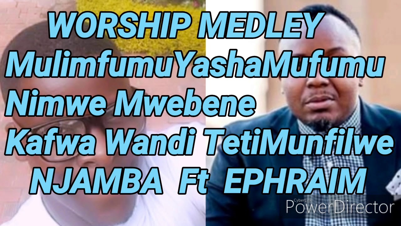 NJAMBA Ft EPHRAIM - WORSHIP MEDLEY(Official Audio)2020,NimweMwebene,KafwaWandi*2020 Zed Gospel Music