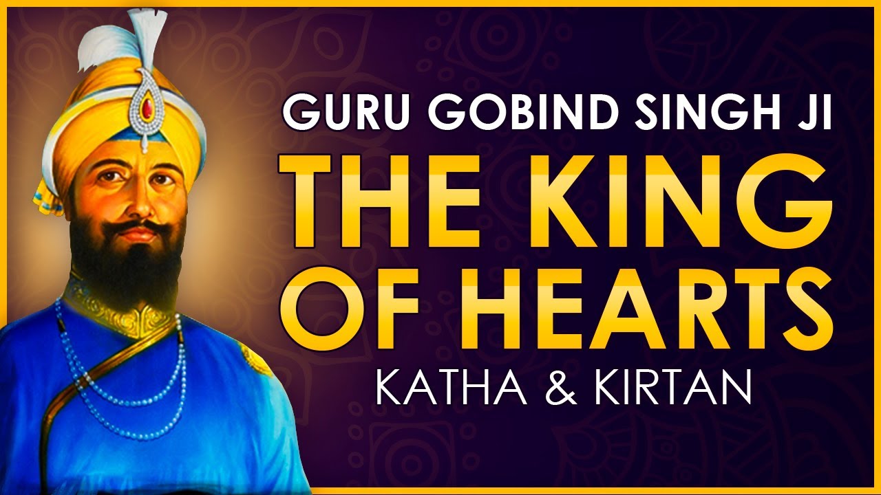 Guru Gobind Singh Ji - The King of Hearts | Katha & Kirtan | Bhai Baljit Singh & Bhai Rajan Singh