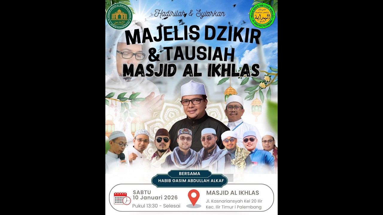 LIVE Majelis Dzikir & Syair Munajah Al Hidayah Bertempat di Masjid Al Ikhlas Kasnariansyah Palembang