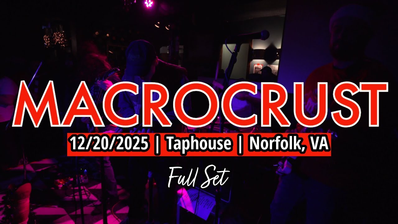 2025-12.20 Macrocrust @ the Taphouse (Norfolk, VA) | [FULL SET]