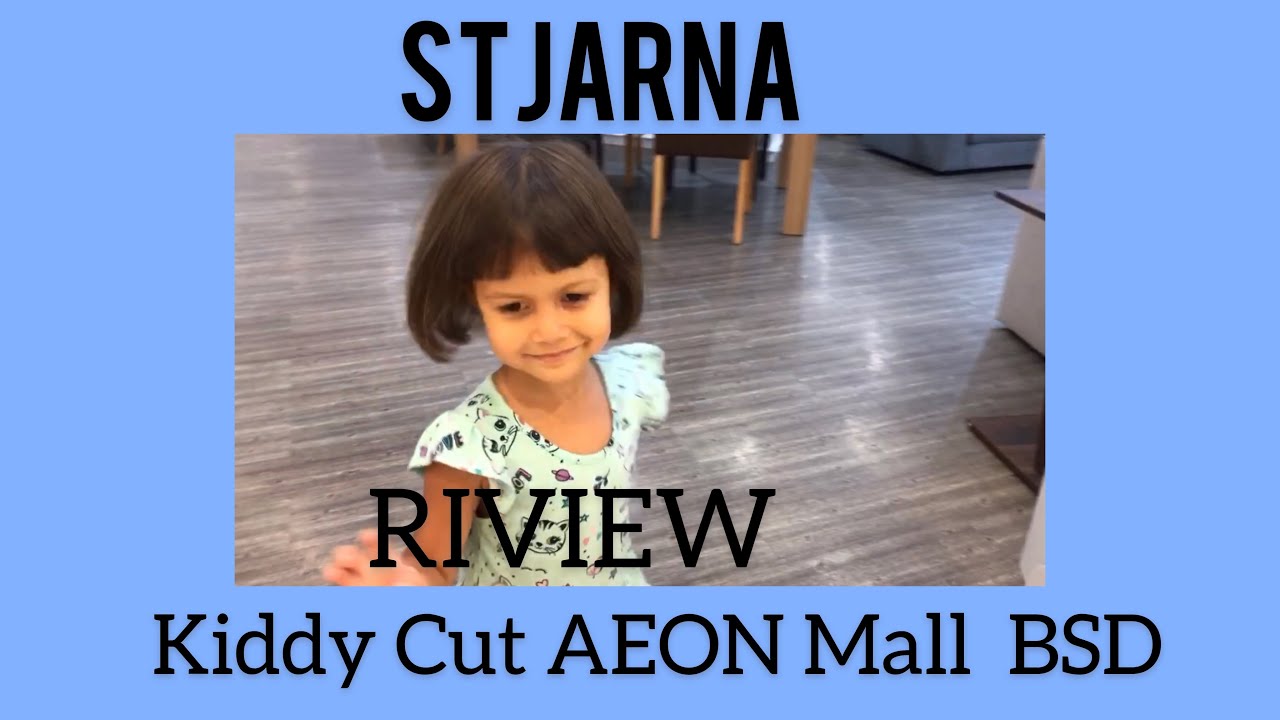 KIDDY CUTS REVIEW || AEON Mall BSD || Anak Bule Potong Rambut || Stjarna Family