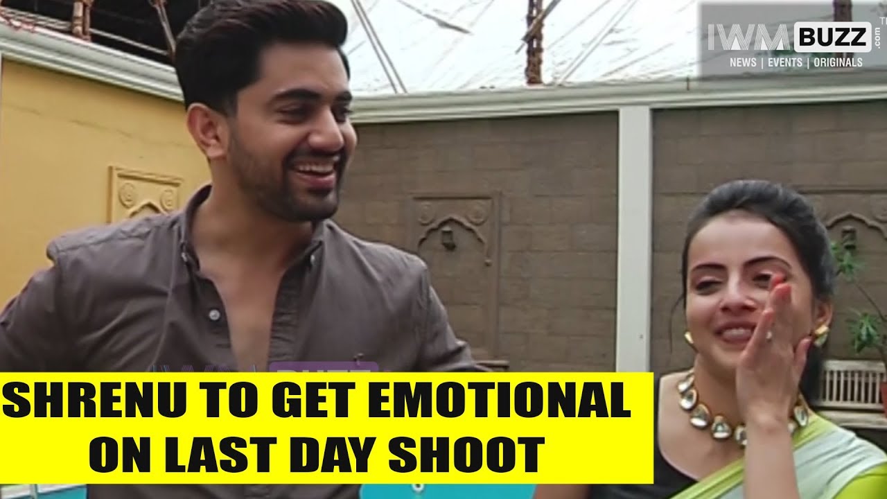 Ek Bhram Sarvagun Sampanna: Shrenu to get emotional on last day shoot