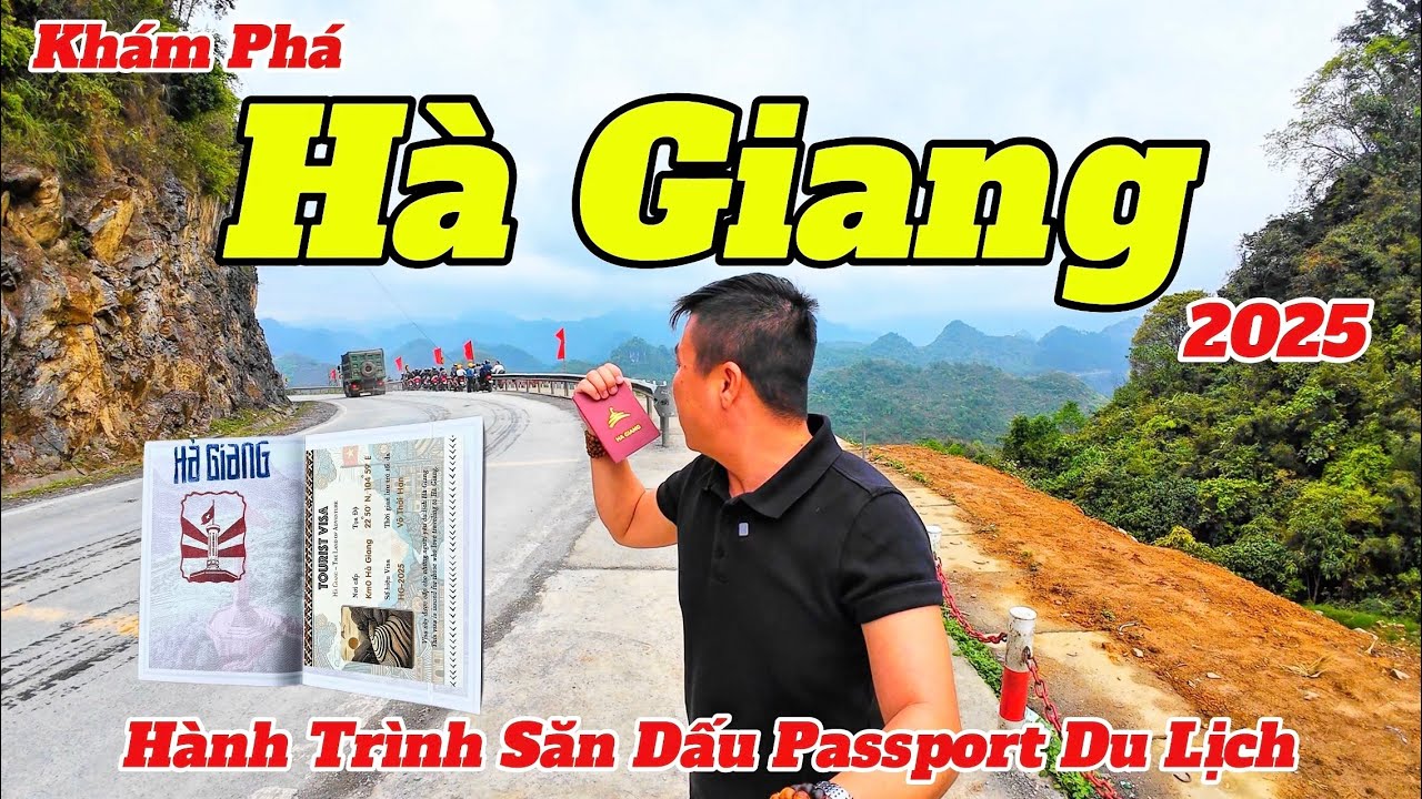 H&agrave;nh Tr&igrave;nh Mới Du Lịch H&agrave; Giang 2025 Theo Passport (Phần 1) | Hướng Dẫn Chi Tiết