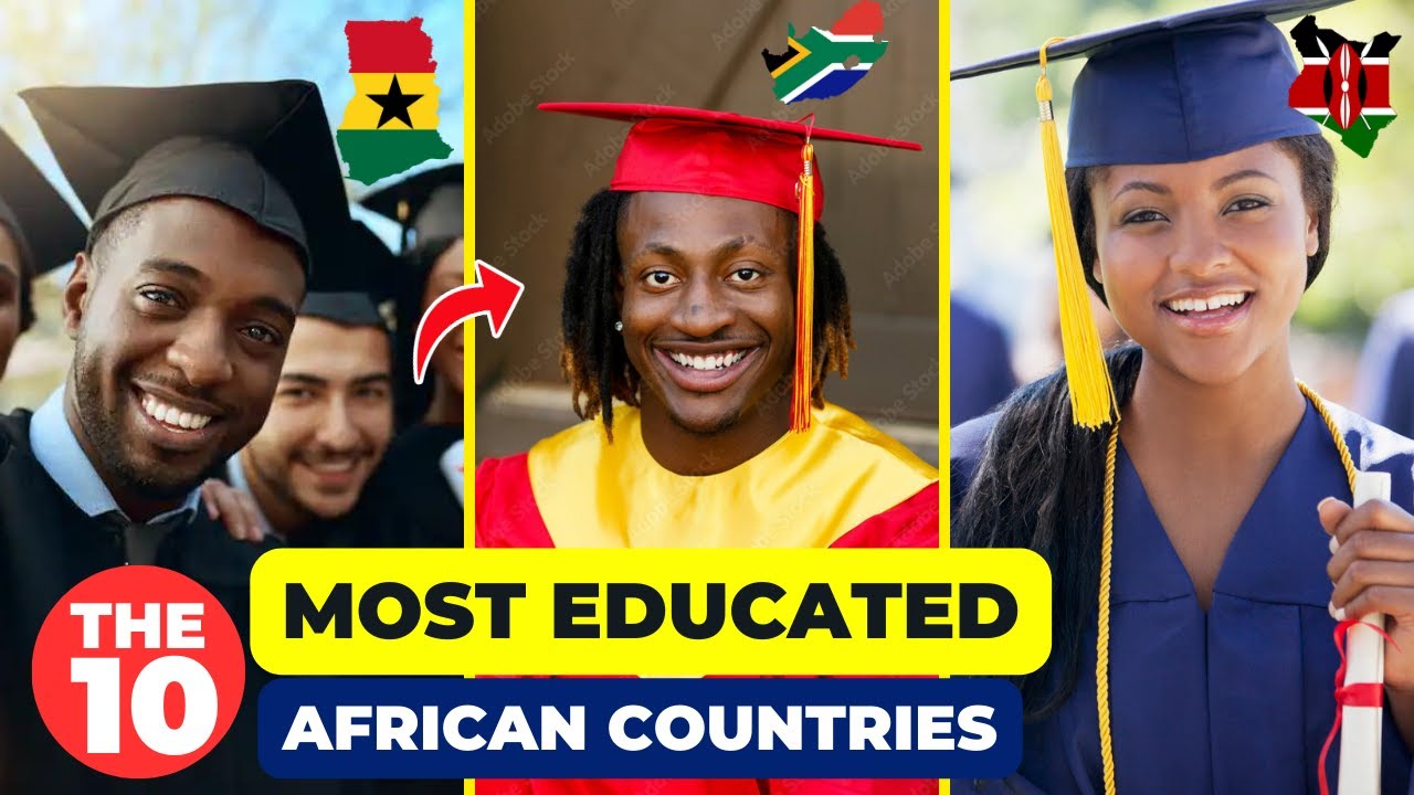 The 10 Most Educated African Countries.