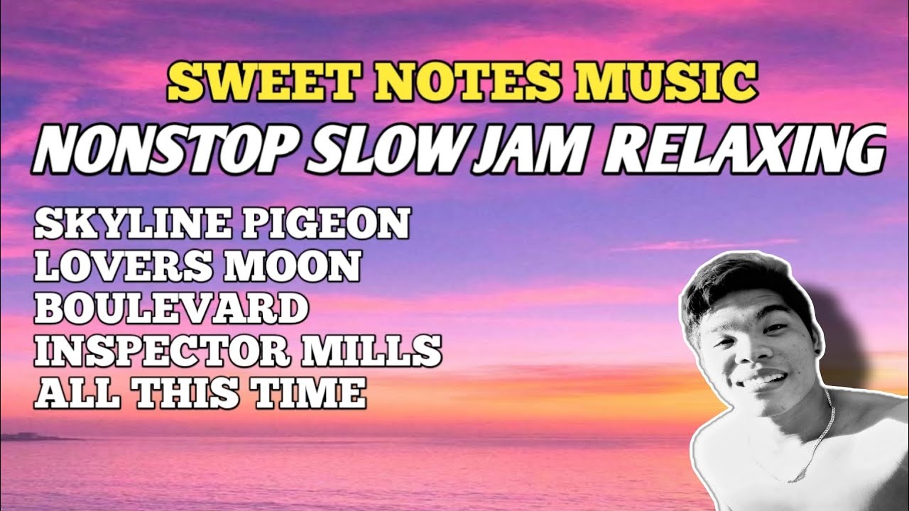 SWEET NOTES MUSIC ( NONSTOP SLOW JAM RELAXING) _DJ KRAMZKIE SENTINO REMIX