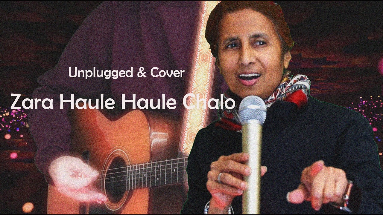 Zara Haule Haule Chalo | ज़रा हौले हौले चलो | Unplugged Cover Song | Bollywood Classic Song