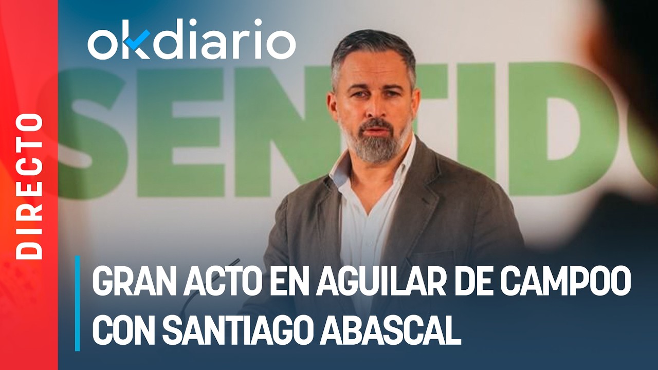 🔴 DIRECTO| Gran Acto en Aguilar de Campoo con Santiago Abascal