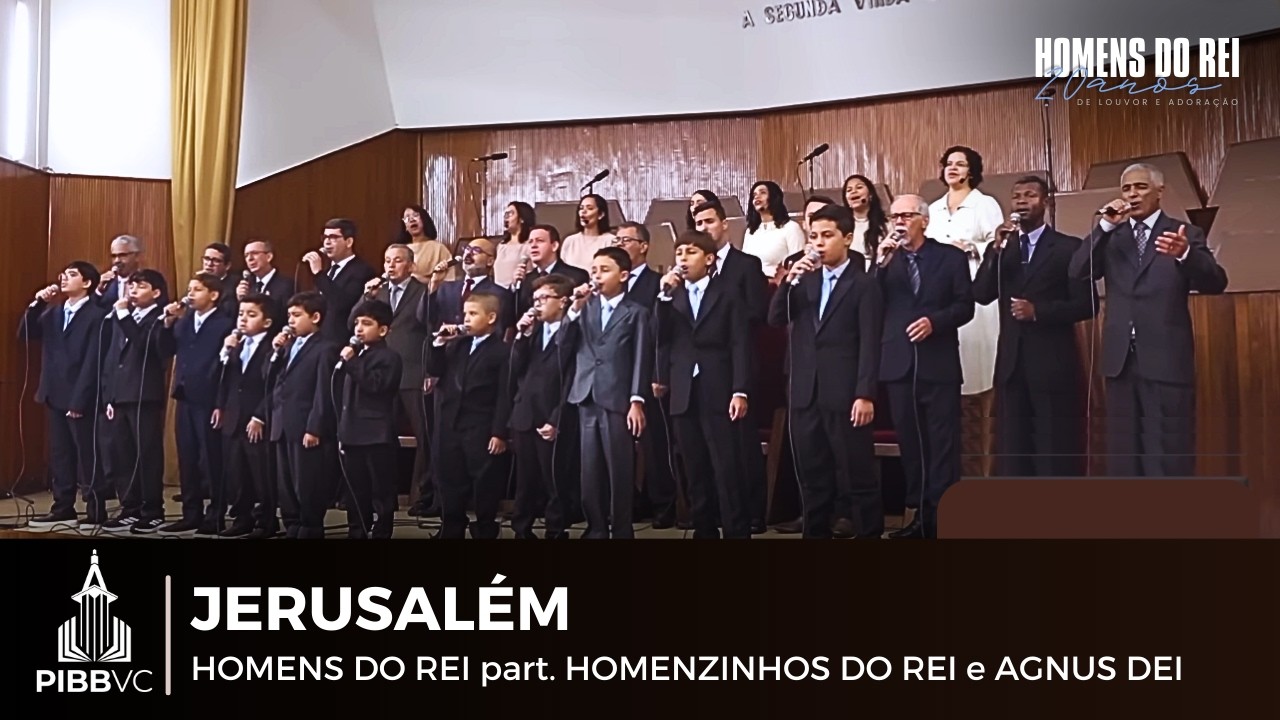 Jerusalém | Grupo Homens do Rei part. Homenzinhos do Rei e Agnus Dei (20 Anos)