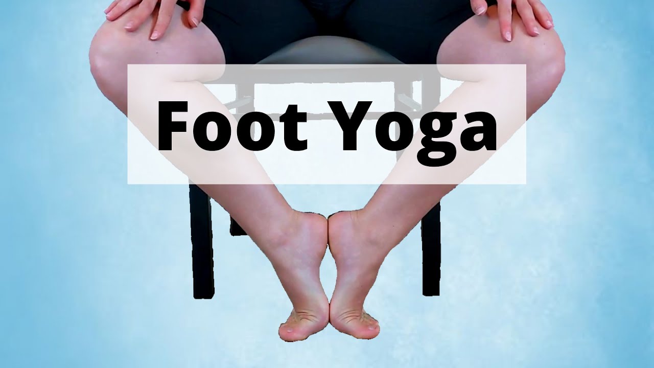 Foot Yoga - 10 Minutes of Stretches For Your Feet