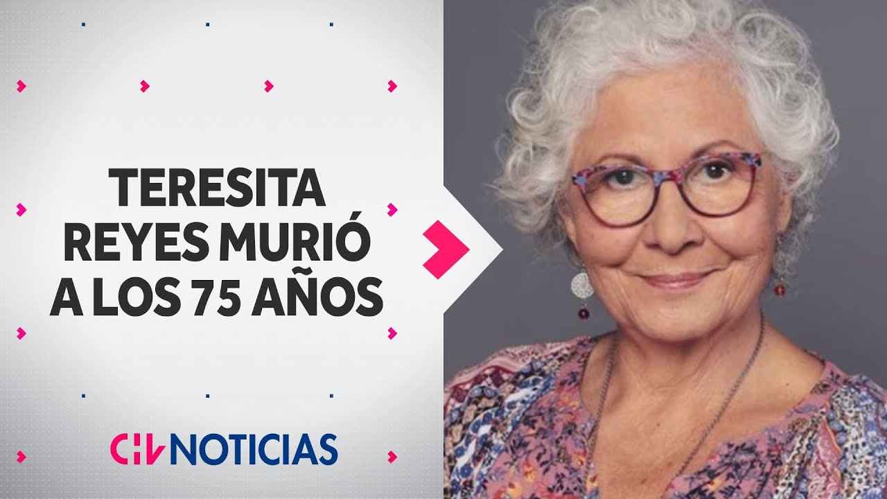 CONMOCIÓN por muerte de Teresita Reyes, querida actriz de teleseries chilenas a los 75 años