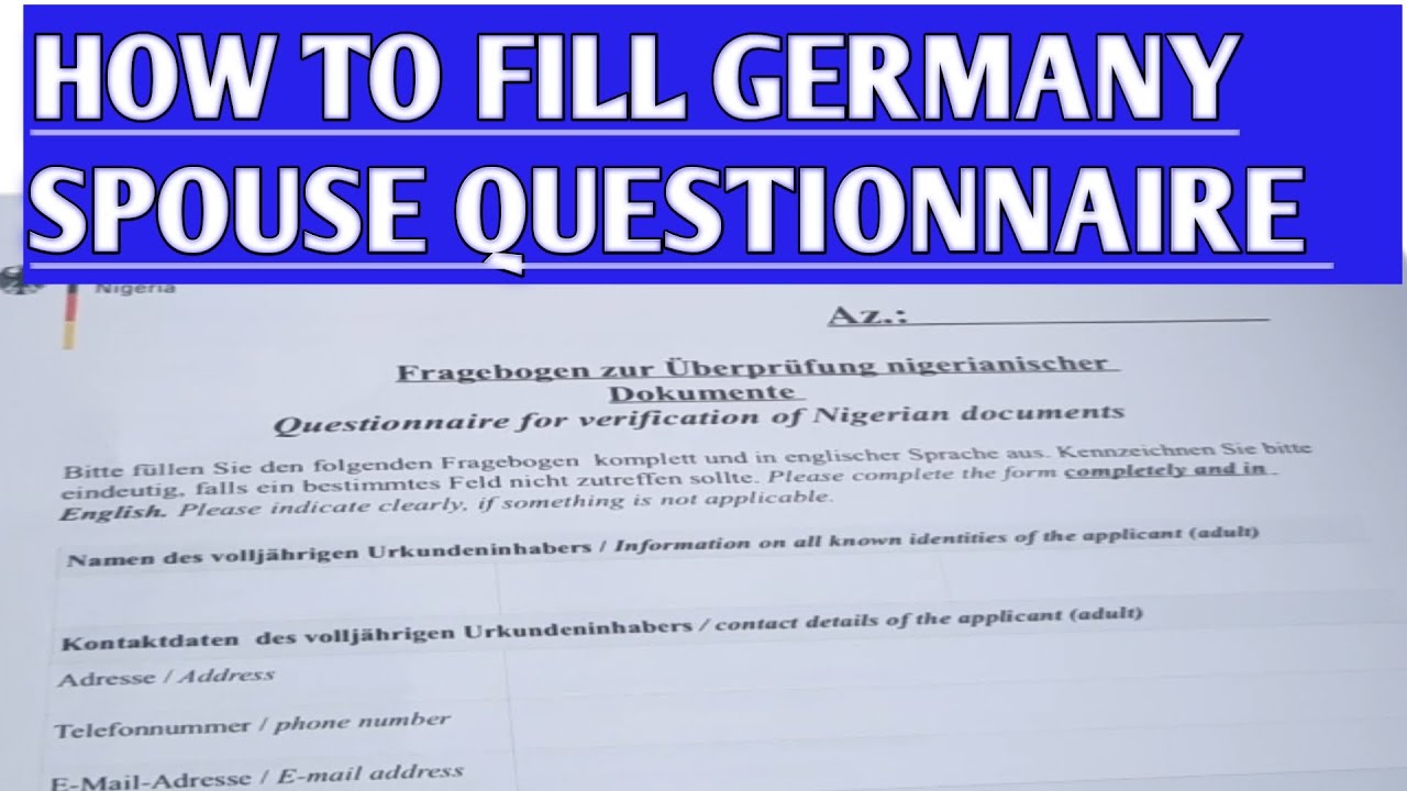 HOW TO FILL GERMANY SPOUSE VERIFICATION QUESTIONNAIRE FORM#GERMANYSPOUSEVISA