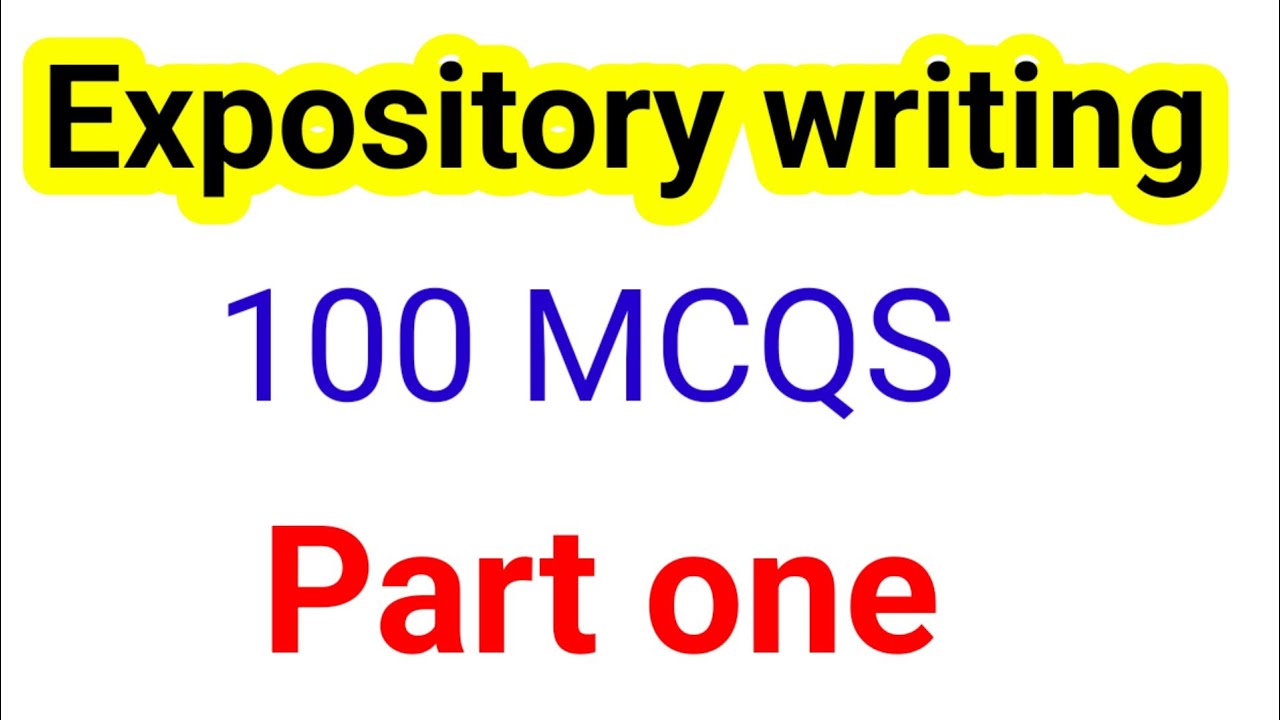 expository writing mcqs part one