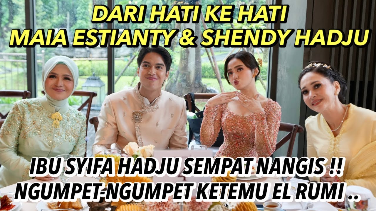 MAIA ESTIANTY DAN IBU SYIFA HADJU NGOBROL DARI HATI KE HATI : SEMPAT NANGIS TEMUI EL RUMI