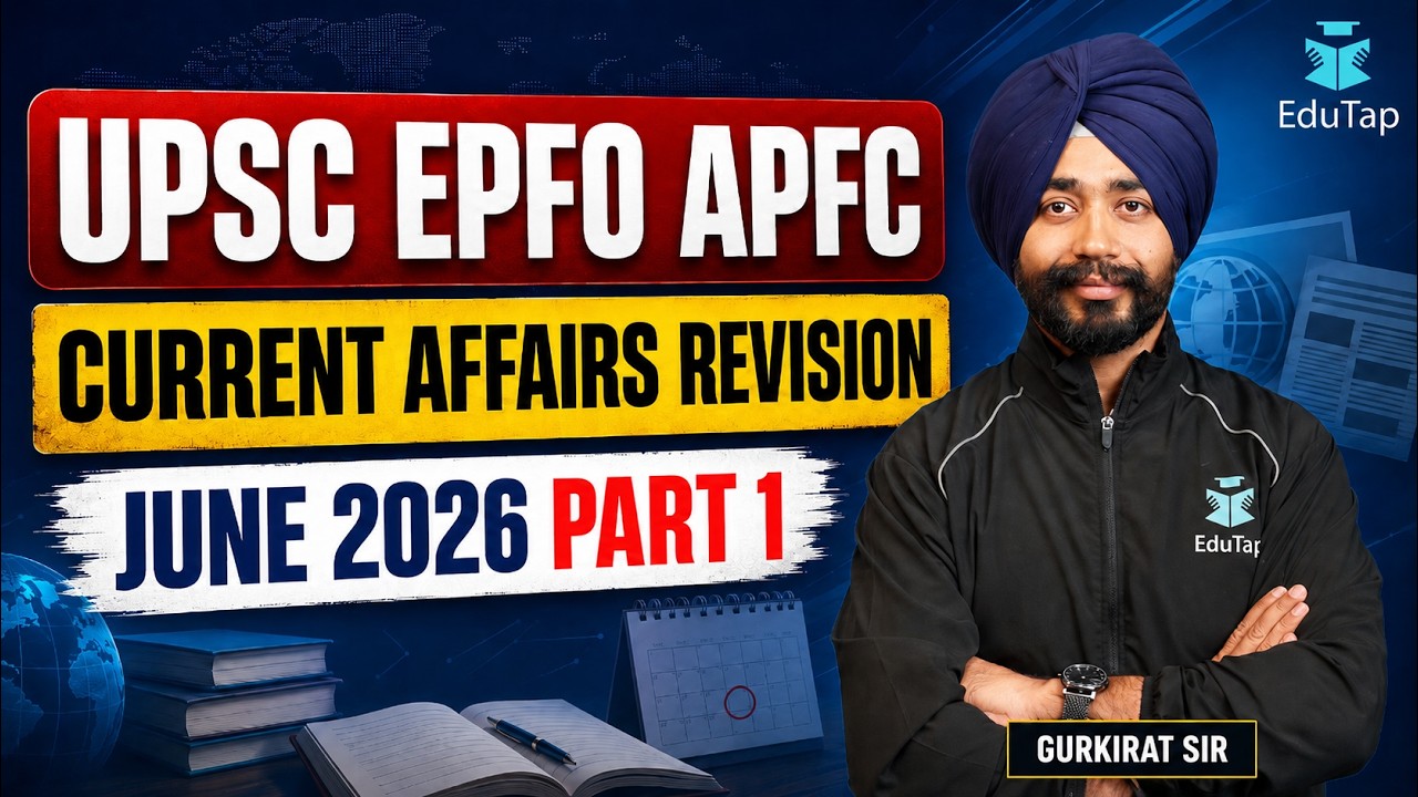 UPSC EPFO APFC 2026 Current Affairs Revision | June 2026 Part 1