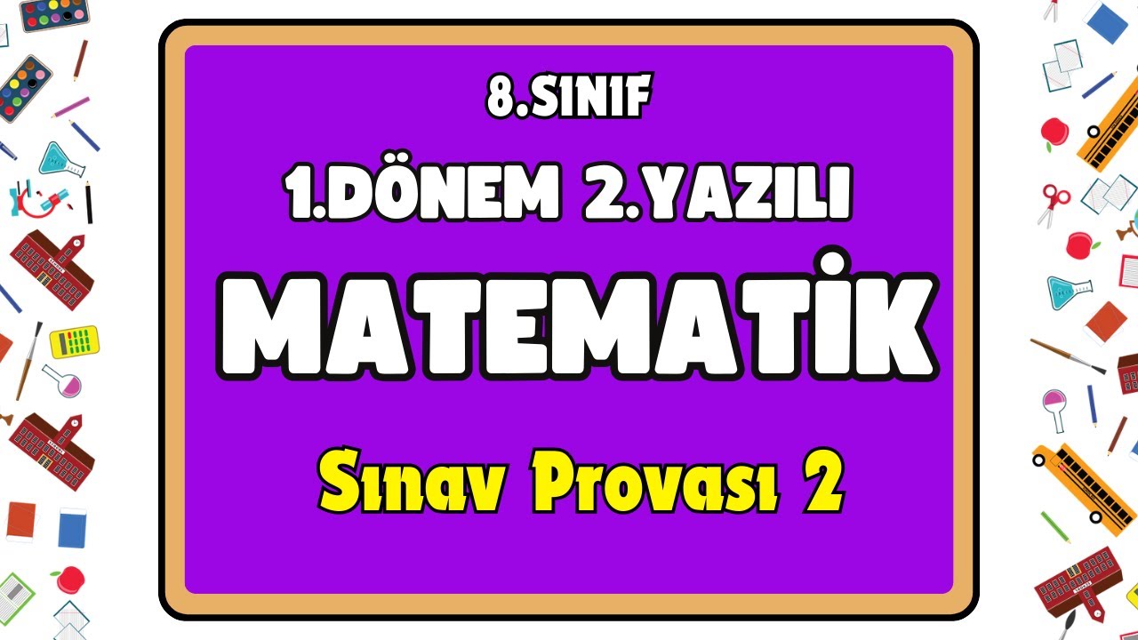 8.Sınıf Matematik 1. Dönem 2. Yazılı Hazırlık Provası/ MEB Senaryo