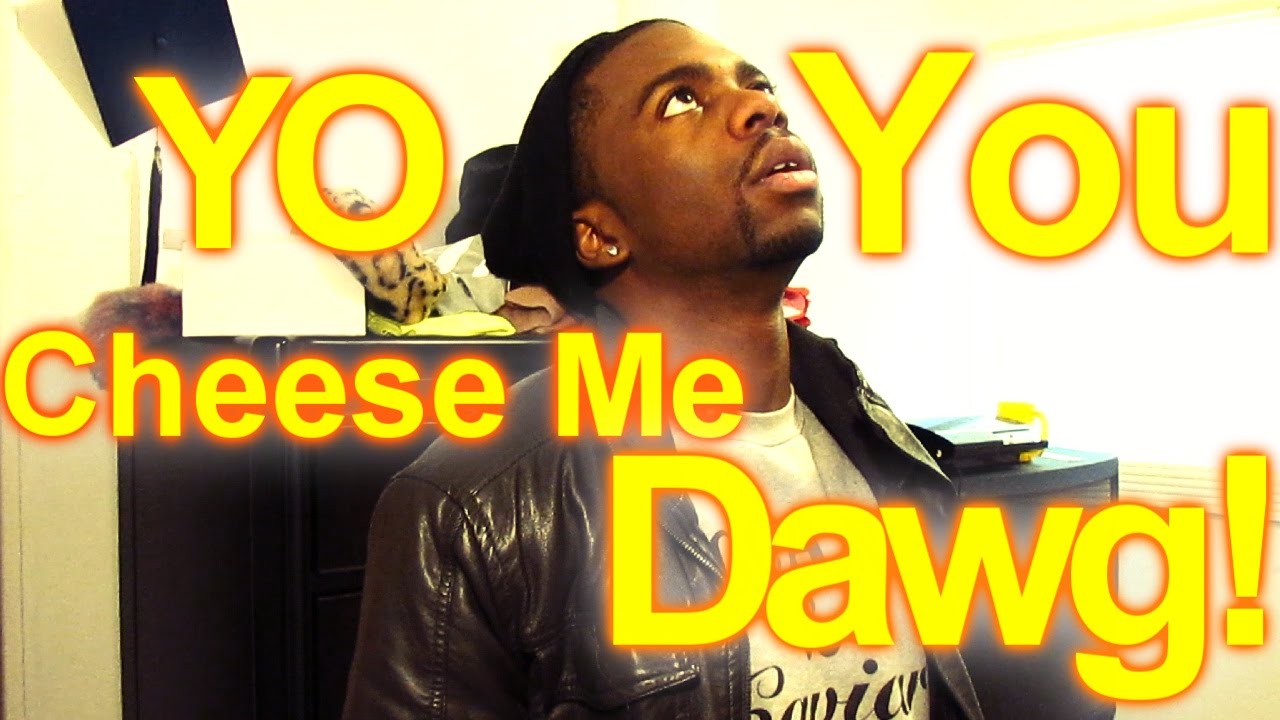 Yo You Cheese Me Dawg !! | 18 THINGS that got me so cheesed | By @N_So