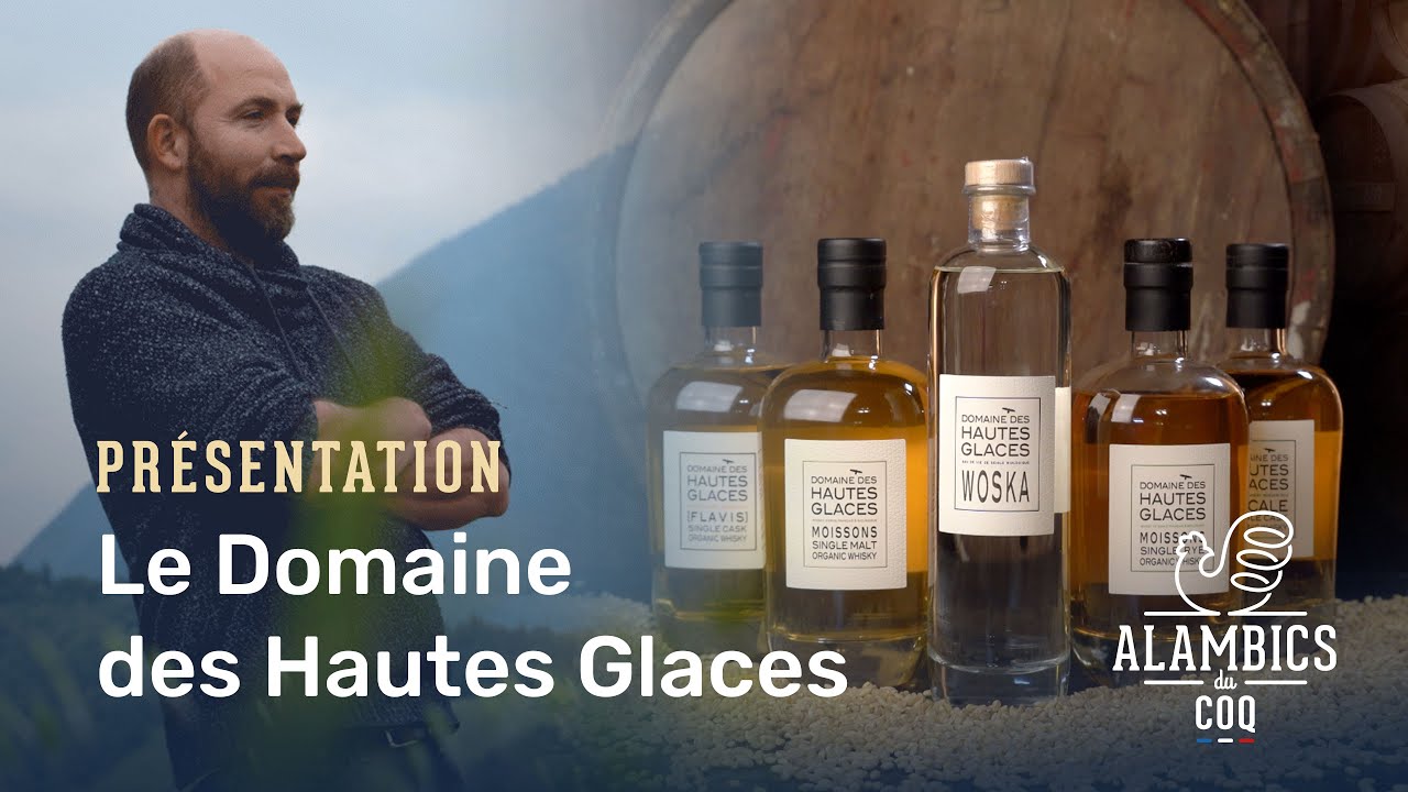 Découvrez le Domaine des Hautes Glaces : de la ferme aux bouteilles de whiskies d'exceptions !