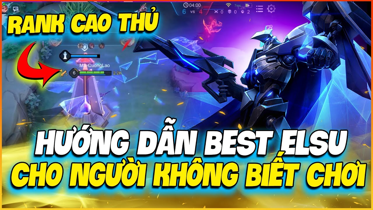 Hướng Dẫn Best Elsu Rank Cao Thủ Cho Người Không Biết Chơi | MSUONG CHANNEL