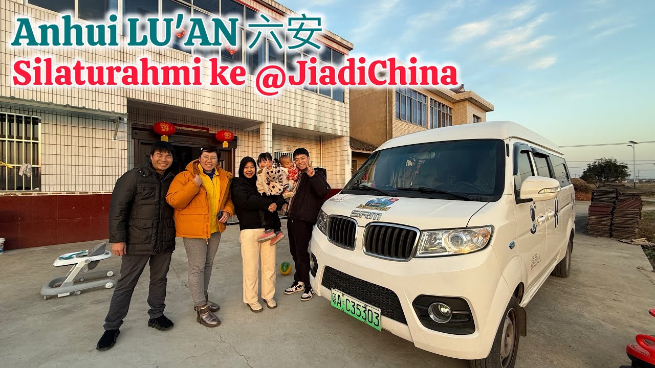 🔴 Anhui LU'AN | Silaturahmi ke @Jiadichina  - Pasutri Beda Negara INDONESIA & CHINA 🇮🇩🇨🇳