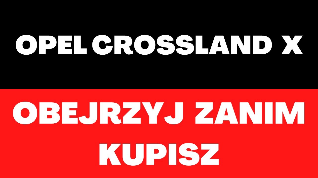 Opel Crossland X - spalanie, skrzynia bieg&oacute;w, zalety, opinie, silniki, dane techniczne, recenzja