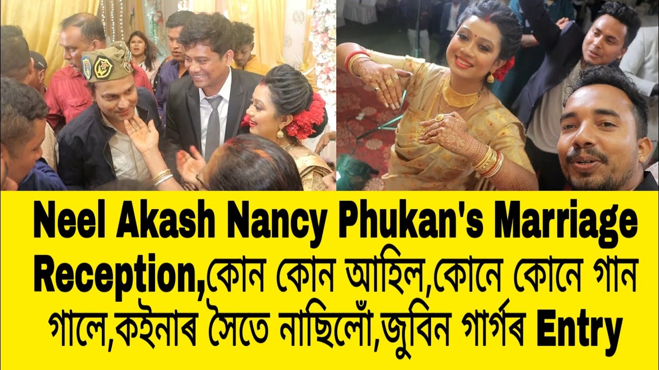 Neel Akash❤️Nancy Phukan's Marriage Reception,Zubeen Garg, Dikshu Sarma, Achurjya barpatra....
