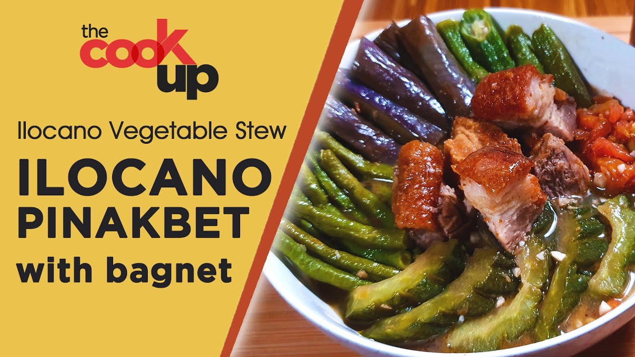 Ilocano Pinkabet with Bagnet (Vegetable Stew) | The Cook Up