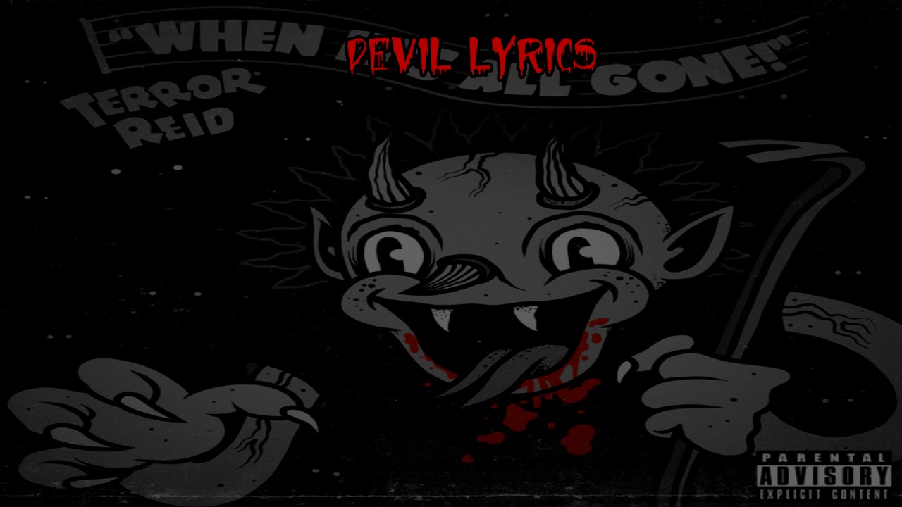 Terror Reid - When It's All Gone (Lyrics by Devil Legacy)